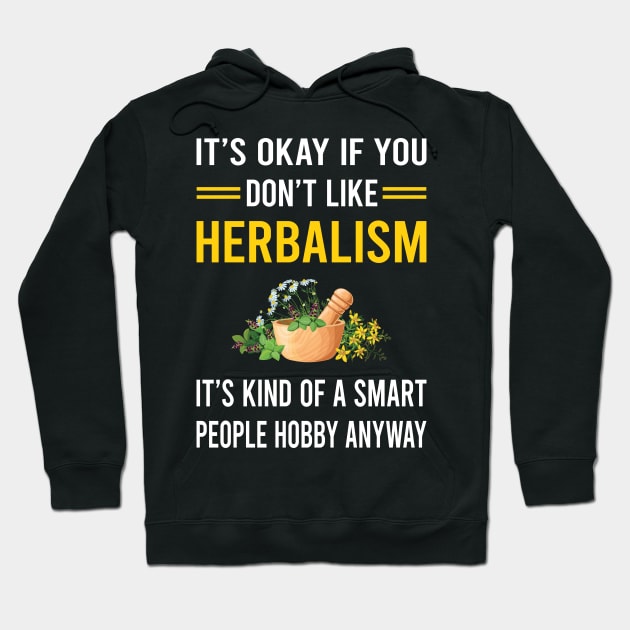 Smart People Hobby Herbalism Herbalist Phytotherapy Herb Herbs Herbal Hoodie by Bourguignon Aror